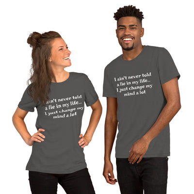 I ain't never told a lie t-shirt