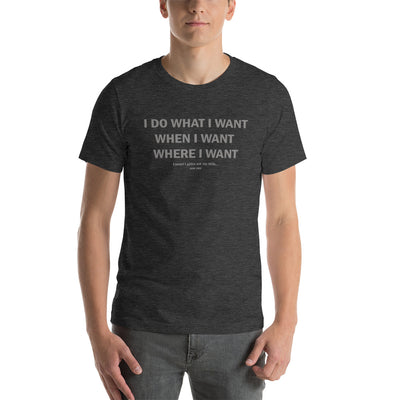 I Do What I Want T-Shirt